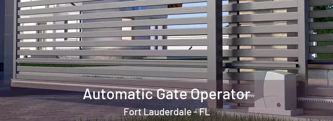  Automatic Gate Operator Fort Lauderdale - FL