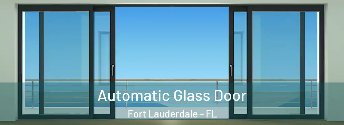 Automatic Glass Door Fort Lauderdale - FL