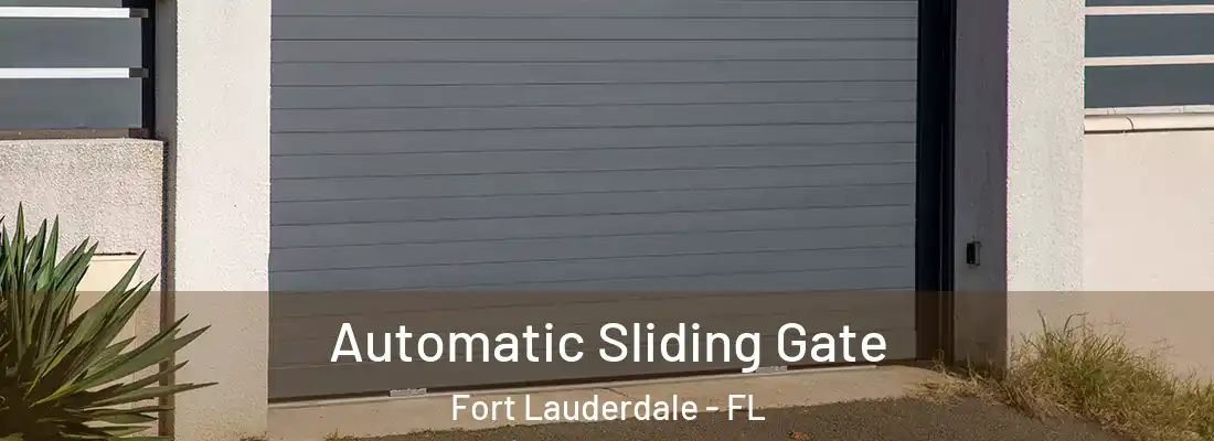 Automatic Sliding Gate Fort Lauderdale - FL