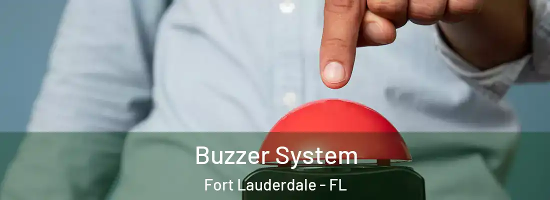 Buzzer System Fort Lauderdale - FL
