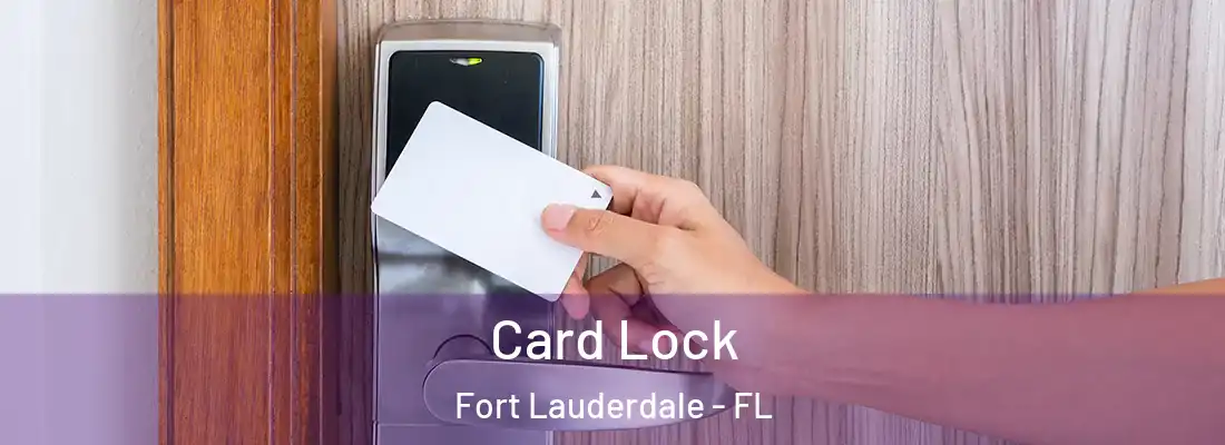 Card Lock Fort Lauderdale - FL