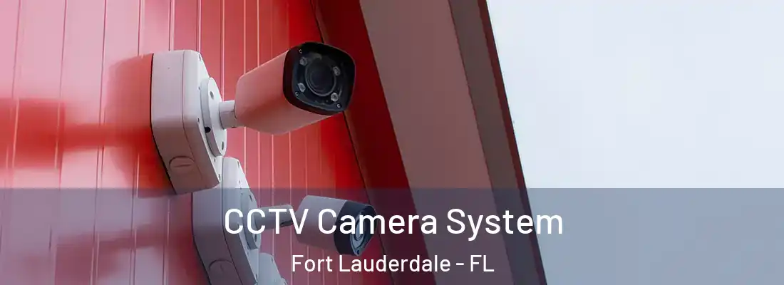 CCTV Camera System Fort Lauderdale - FL