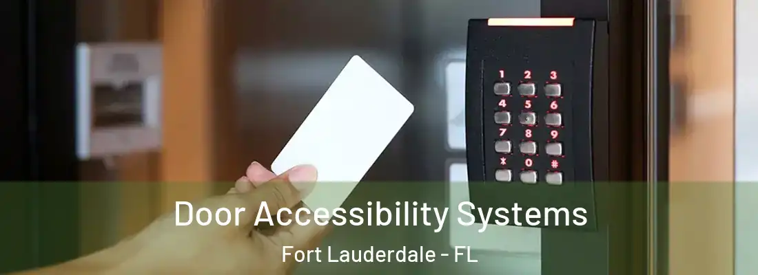  Door Accessibility Systems Fort Lauderdale - FL