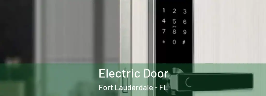 Electric Door Fort Lauderdale - FL