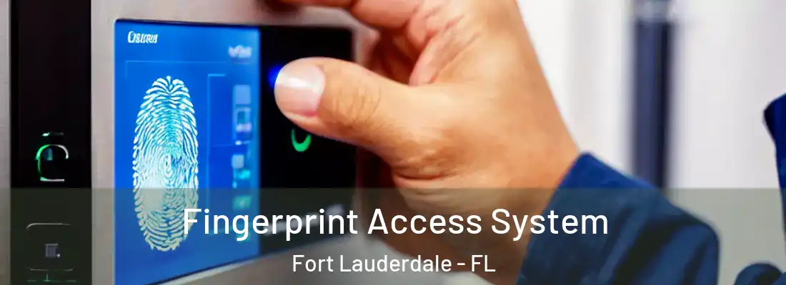  Fingerprint Access System Fort Lauderdale - FL