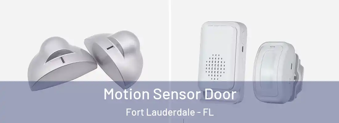 Motion Sensor Door Fort Lauderdale - FL