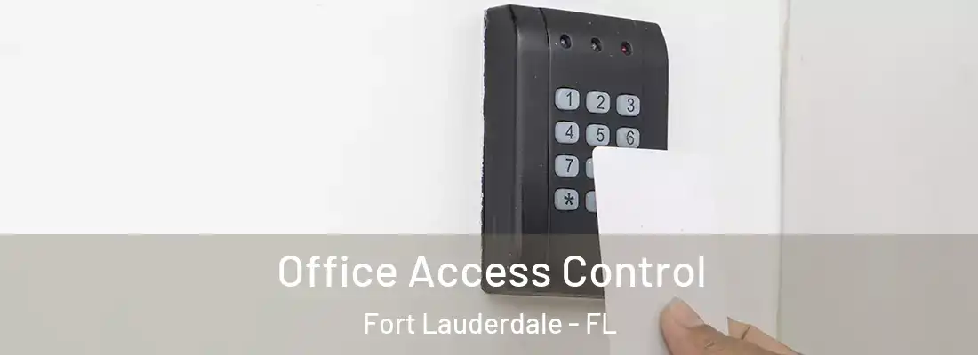 Office Access Control Fort Lauderdale - FL