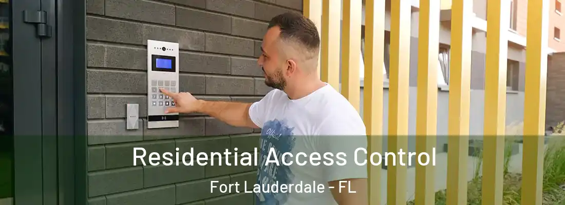 Residential Access Control Fort Lauderdale - FL