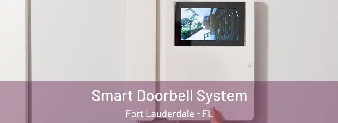  Smart Doorbell System Fort Lauderdale - FL